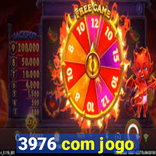 3976 com jogo